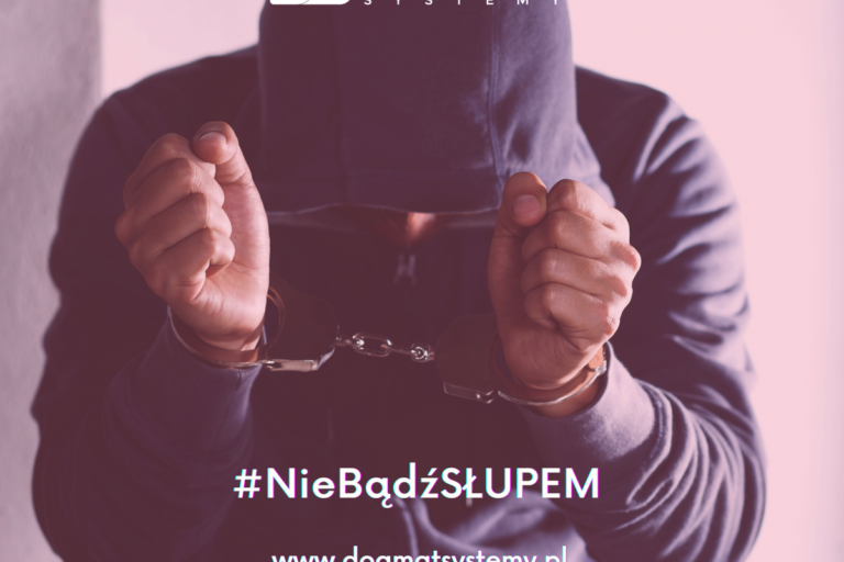 Nie bądź słupem - przestrzegamy przed byciem figurantem w umowach lub transakcjach zaplanowanych w celu wyłudzenia majątku lub określonej sumy pieniędzy.