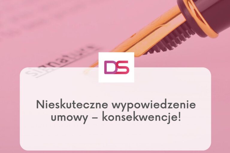 Nieskuteczne wypowiedzenie umowy - konsekwencje, jak skutecznie wypowiedzieć umowę, wypowiedzenie umowy