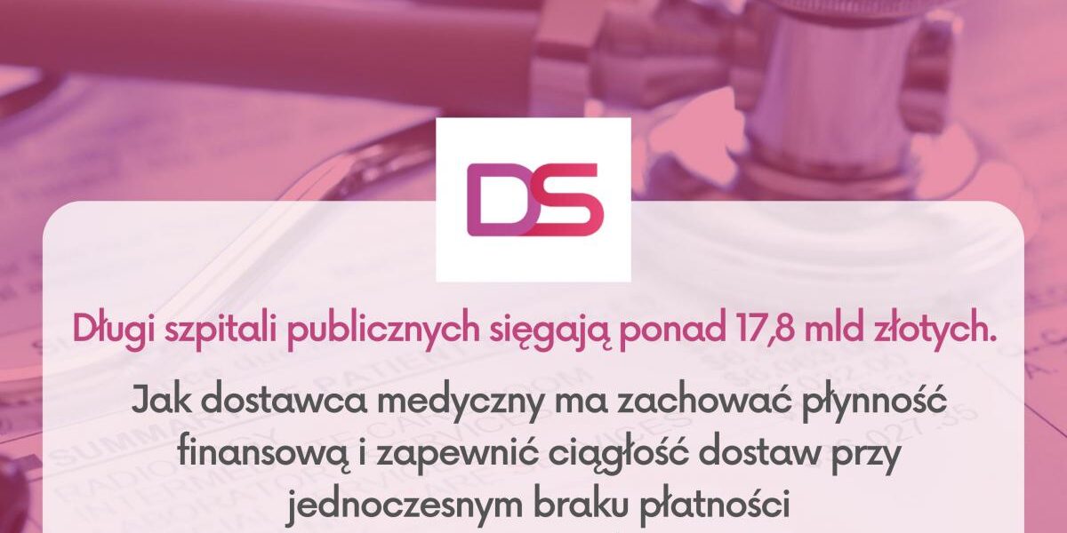 Długi szpitali, płynnośc finansowa dostawców medycznych, finansowanie branży medycznej, finansowanie dostawców szpitalnych, medfinansowanie, medfinanse, finansowanie faktur szpitalnych