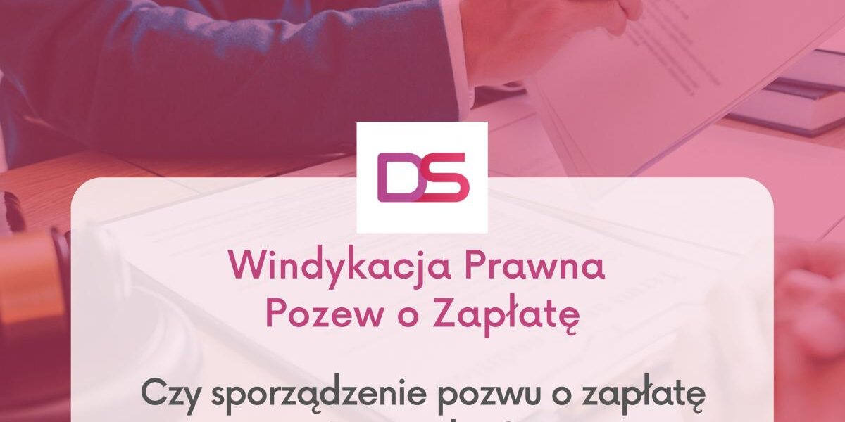 Windykacja Prawna – Czy sporządzenie pozwu o zapłatę jest trudne Windykacja Prawna - Czy Sporządzenie pozwu o zapłatę jest trudne? Pozew o zapłatę