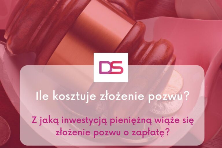 Ile kosztuje złozenie pozwu - Z jaką inwestycją wiąże się złożenie pozwu o zapłatę
