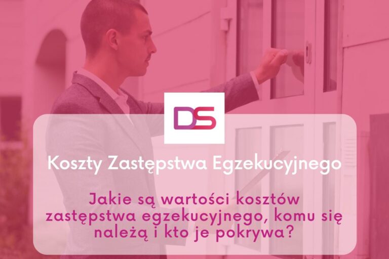 Jakie są wartości kosztów zastępstwa egzekucyjnego, komu się należą i kto je pokrywa