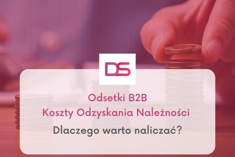 Odsetki B2B oraz Koszty Odzyskania Należności