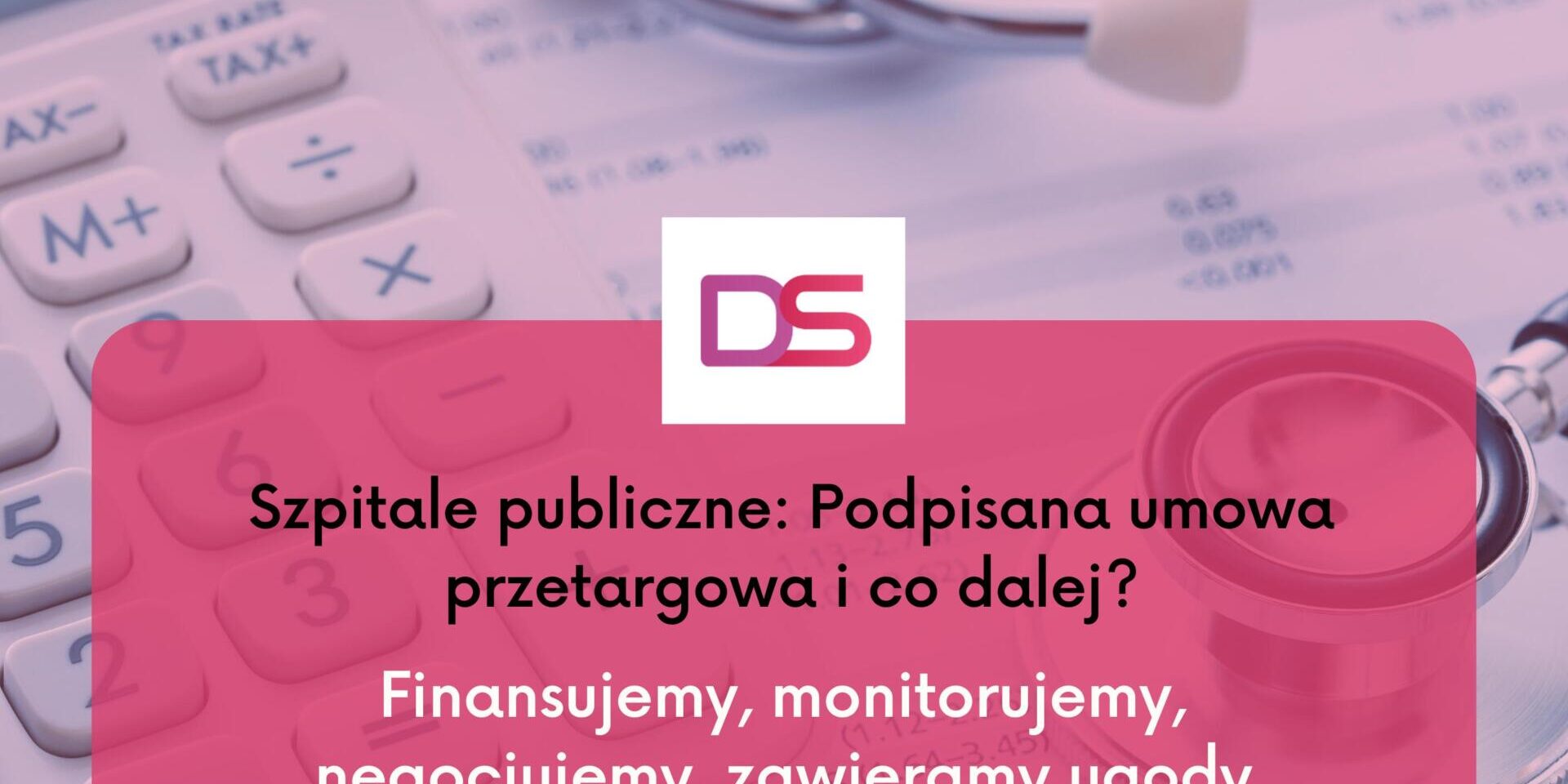 Kancelaria Prawna_należności szpitalne Szpitale publiczne: podpisana umowa przetargowa i co dalej ?