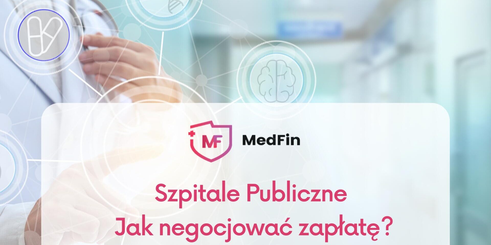 Szpitale Publiczne – Jak negocjować zapłatę Jak negocjować zapłatę faktur szpitalnych? Dochodzenie należności, finansowanie dostaw do szpitali