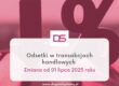 Zamiana odsetek w transakcjach handlowych od dnia 01 lipca 2025 roku